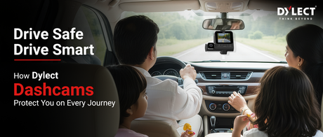 Drive Safe, Drive Smart: How Dylect Dashcams Protect You on Every Journey