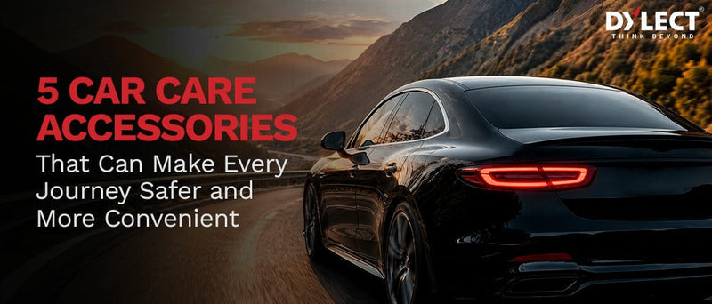 5 Car Care Accessories That Can Make Every Journey Safer and More Convenient