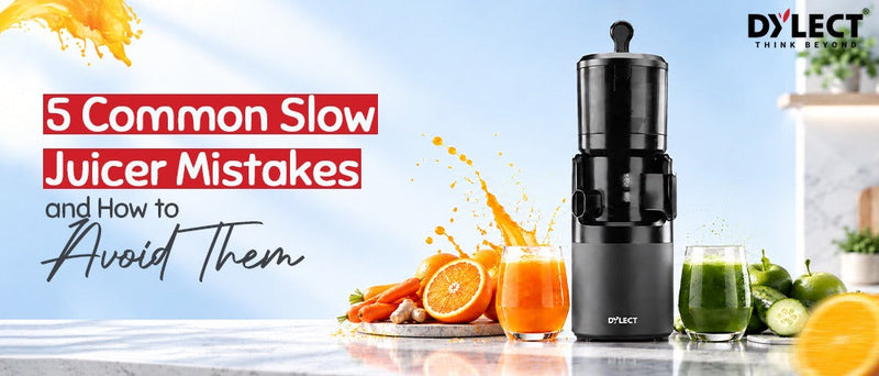 5 Common Slow Juicer Mistakes and How to Avoid Them