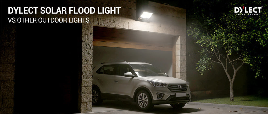 Dylect Solar Flood Light vs Other Outdoor Lighting Solutions – What’s Better?
