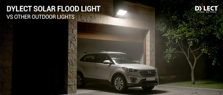 Dylect Solar Flood Light vs Other Outdoor Lighting Solutions – What’s Better?