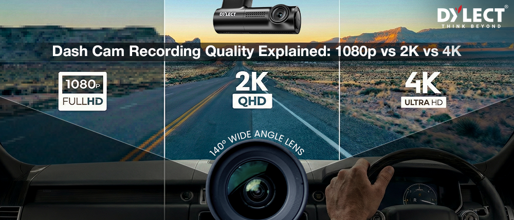 Dash Cam Recording Quality Explained: 1080p vs 2K vs 4K