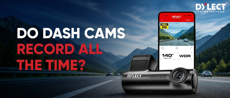 Do Dash Cams Record All the Time?