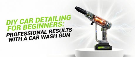 DIY Car Detailing for Beginners: Professional Results with a Car Wash Gun