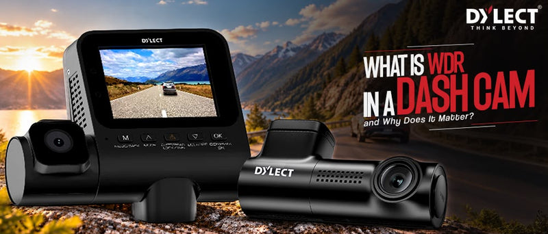 What Is WDR in a Dash Cam and Why Does It Matter?