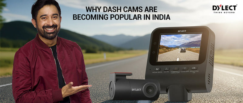 Why Are Dash Cams Becoming Popular in India?