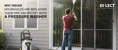 Why Indian Households Are Replacing Their Pipe and Bucket With a Pressure Washer